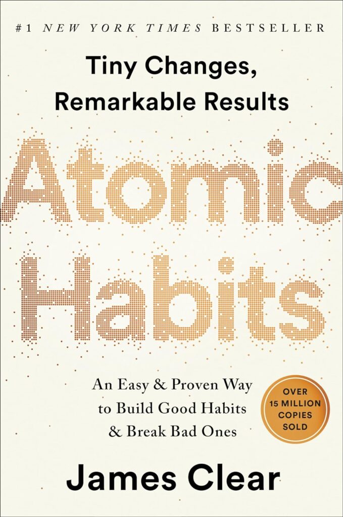 Create good habits with book Atomic Habits by James Clear